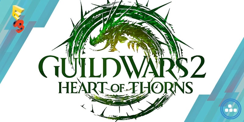 PC Gaming Show E3 2015 – Guild Wars 2 Heart of Thorns