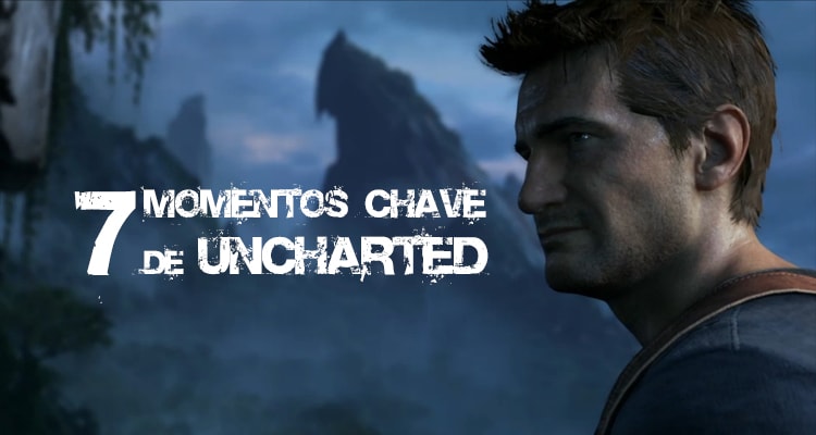 7 momentos-chave da série Uncharted