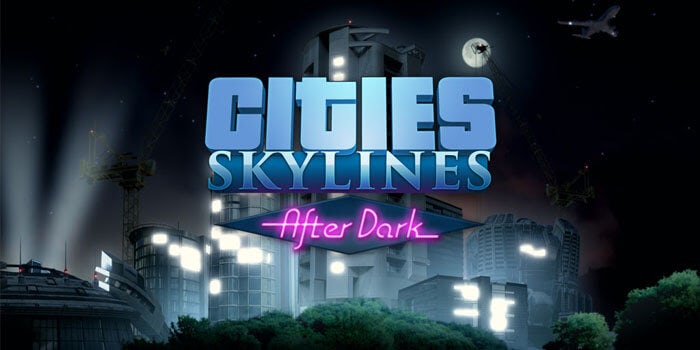 Análise: Cities: Skylines – After Dark