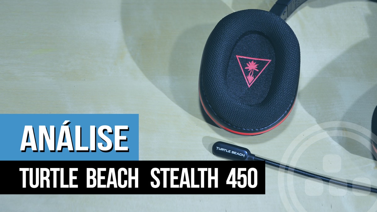 Análise: Turtle Beach Ear Force Stealth 450