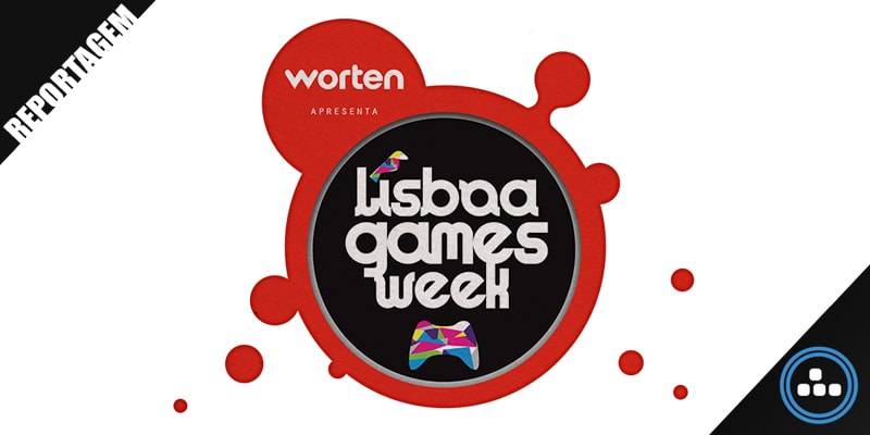 Reportagem – Lisboa Games Week 2017