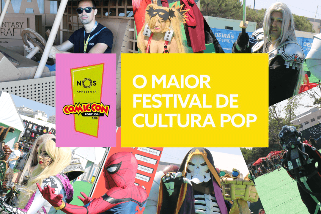 Reportagem: Comic Con Portugal 2018