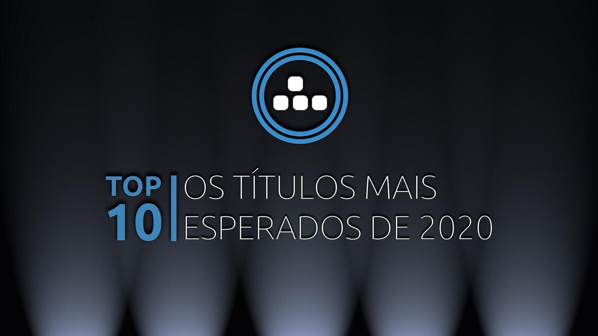 Top 10 – Títulos Mais Esperados de 2020