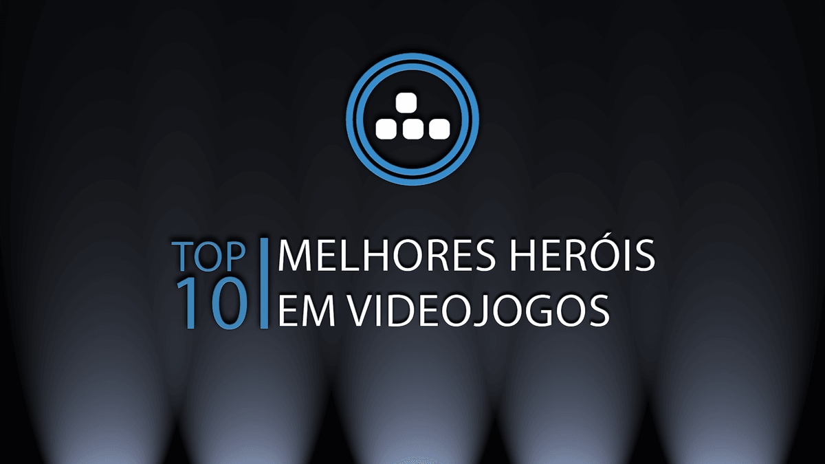 Top 10 – Melhores Heróis em Videojogos