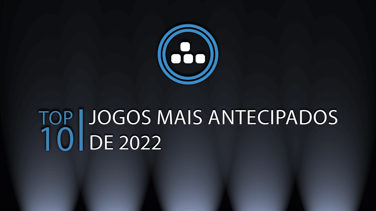 Top 10 – Jogos mais antecipados de 2022