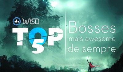 Top 5 Bosses mais Awesome