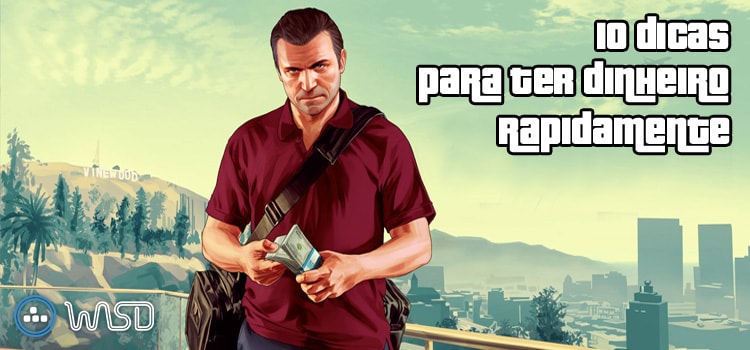 10 dicas para ter dinheiro rapidamente em GTA 5